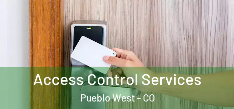  Access Control Services Pueblo West - CO