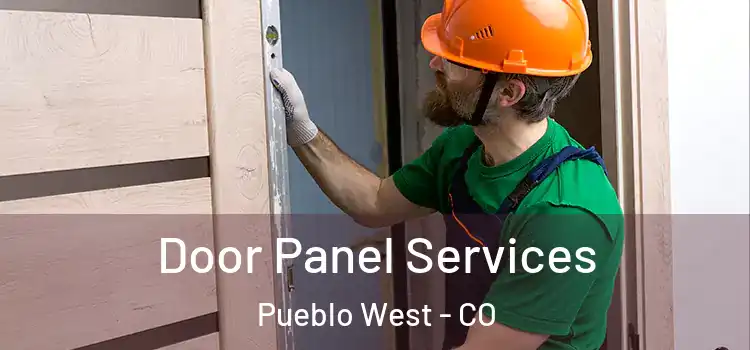  Door Panel Services Pueblo West - CO