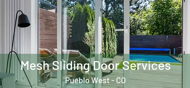 Mesh Sliding Door Services Pueblo West - CO