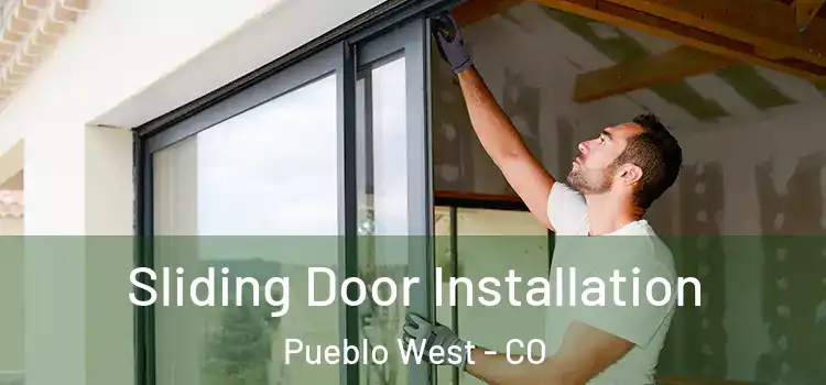 Sliding Door Installation Pueblo West - CO