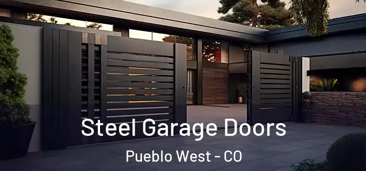 Steel Garage Doors Pueblo West - CO
